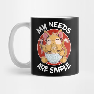 My Needs Are Simple Cat Eating Ramen Lover Gift Mug